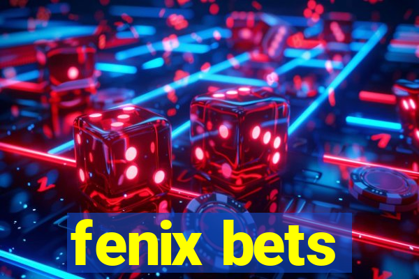 fenix bets